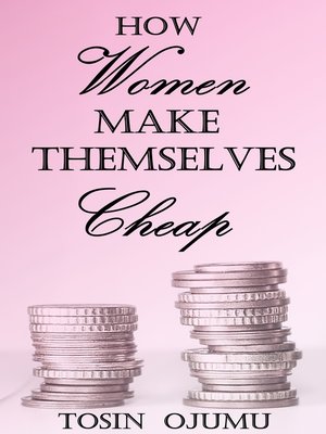 cover image of How Women Make Themselves Cheap